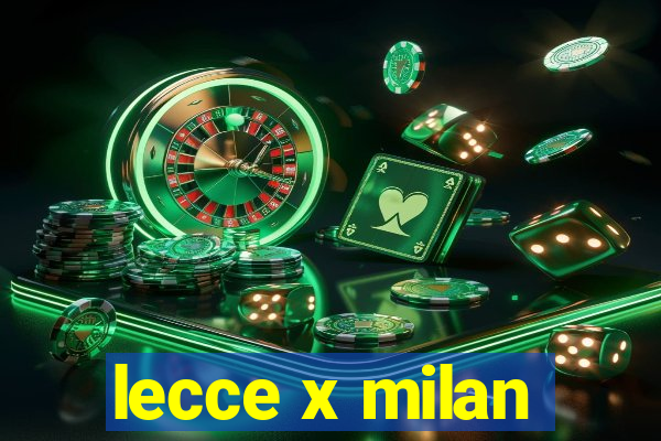 lecce x milan