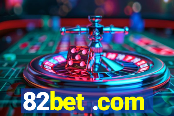 82bet .com