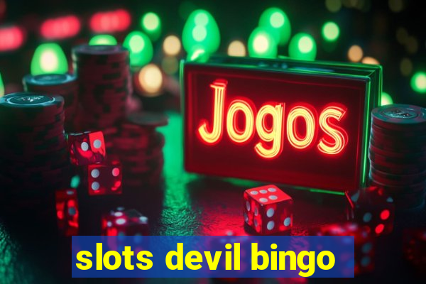 slots devil bingo