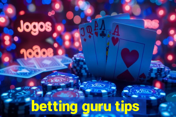 betting guru tips