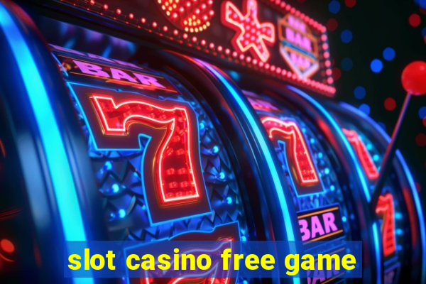 slot casino free game