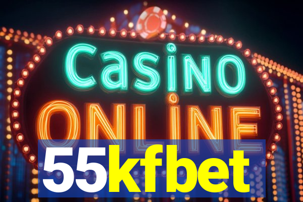 55kfbet