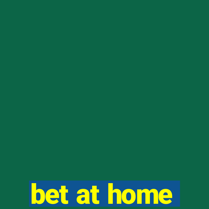 bet at home