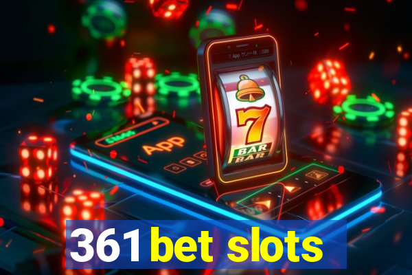 361 bet slots