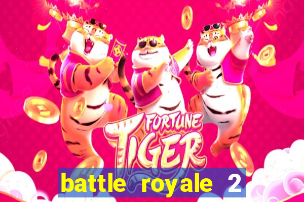 battle royale 2 filme completo dublado