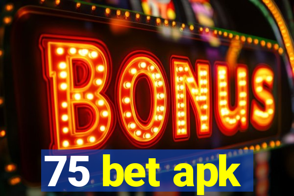 75 bet apk