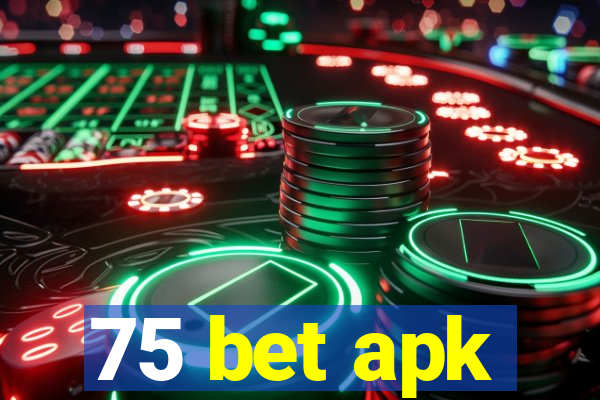 75 bet apk