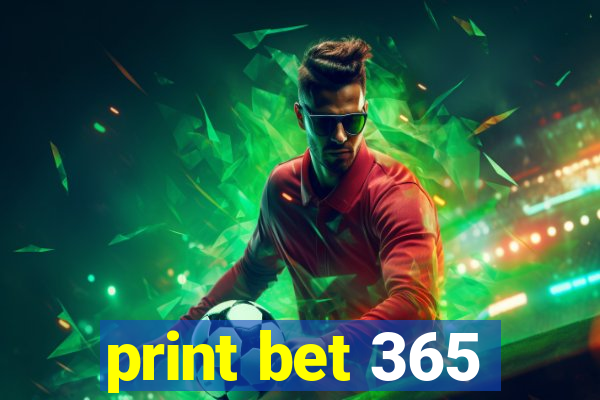 print bet 365