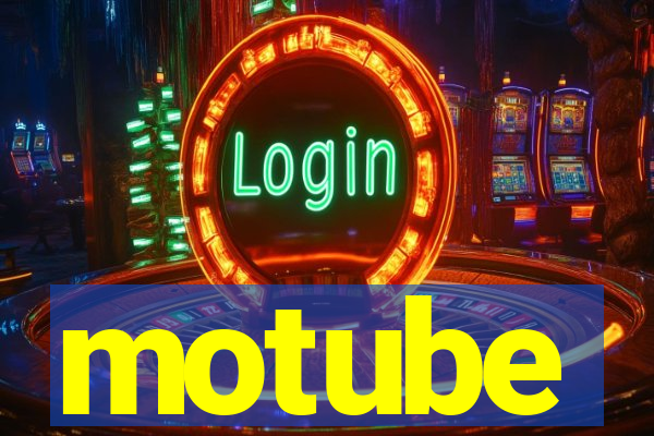 motube