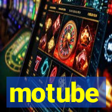 motube