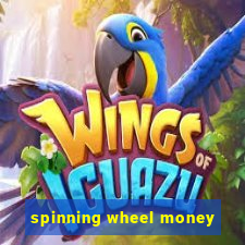 spinning wheel money