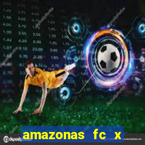 amazonas fc x ponte preta