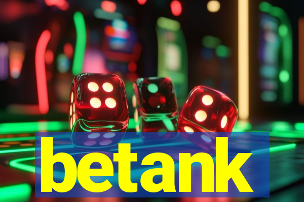 betank