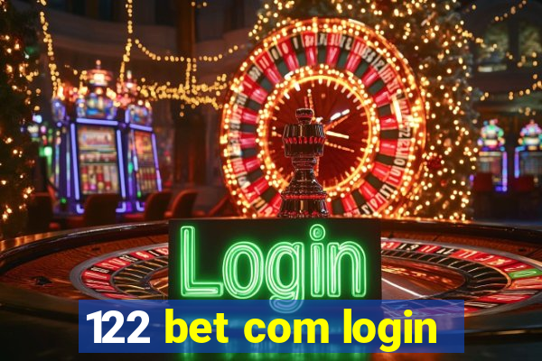 122 bet com login