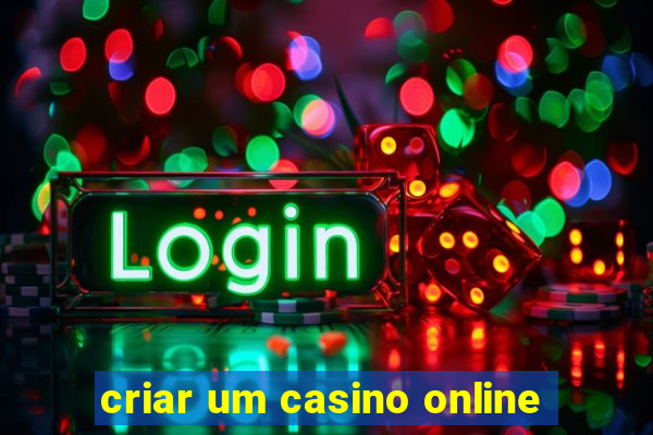 criar um casino online