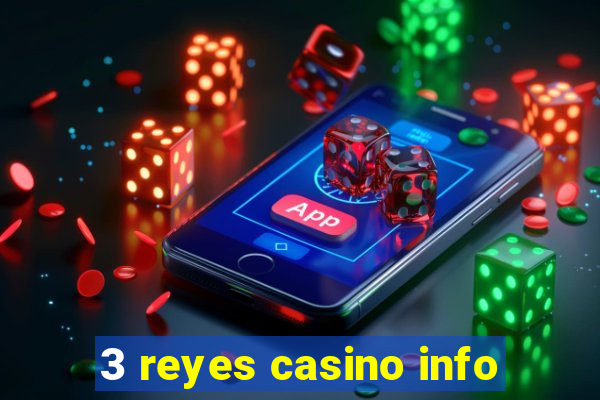 3 reyes casino info