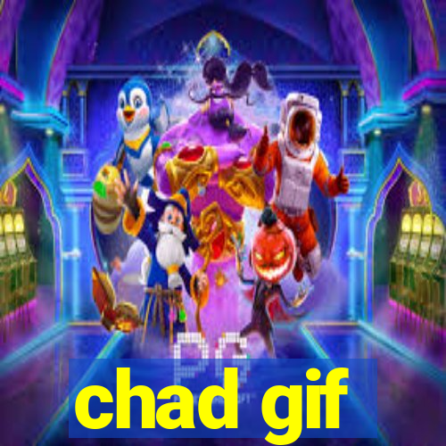 chad gif