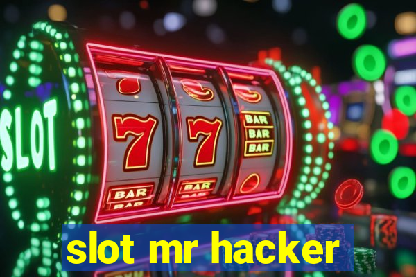 slot mr hacker