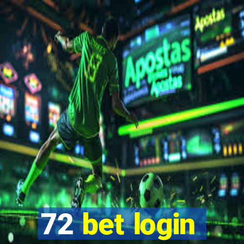 72 bet login