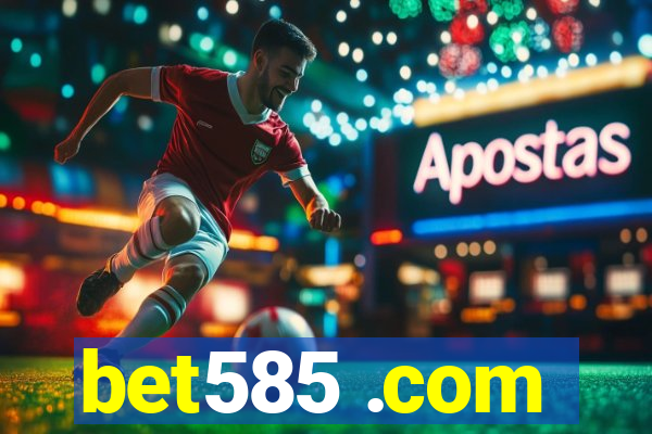 bet585 .com