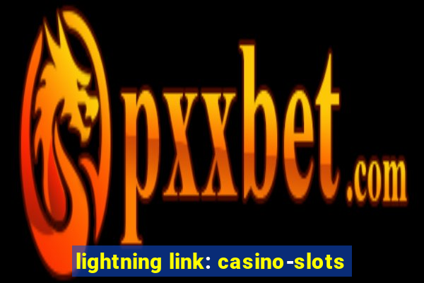 lightning link: casino-slots