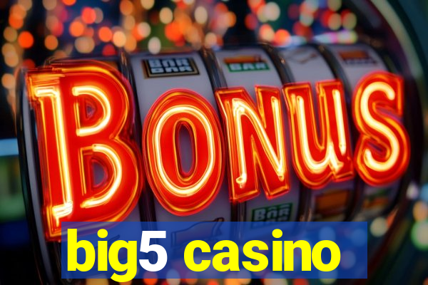 big5 casino