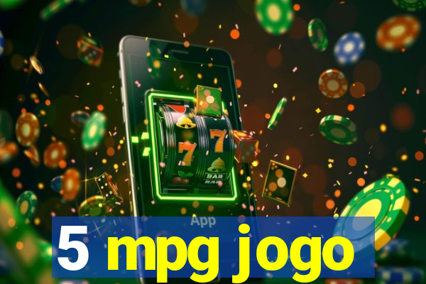 5 mpg jogo