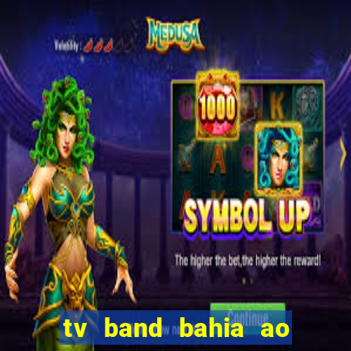 tv band bahia ao vivo online