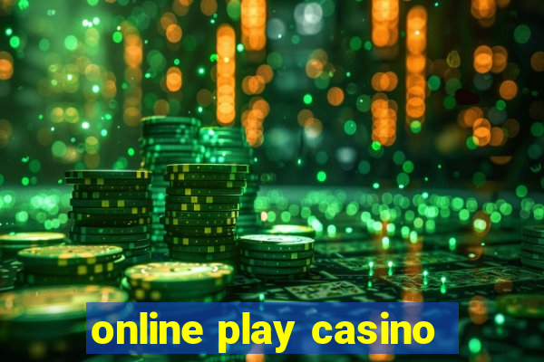 online play casino