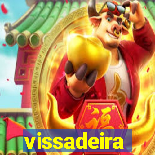 vissadeira