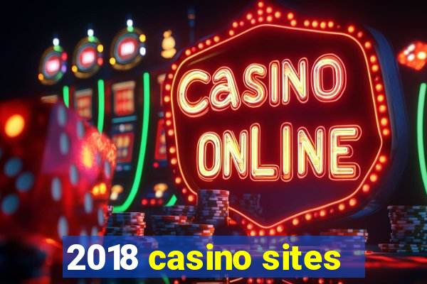 2018 casino sites