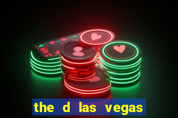 the d las vegas hotel and casino