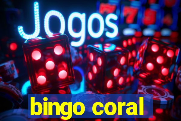 bingo coral