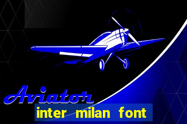 inter milan font free download