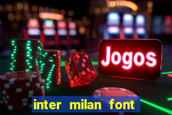 inter milan font free download