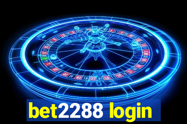 bet2288 login