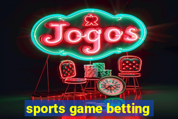 sports game betting