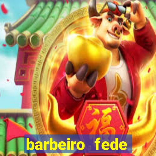 barbeiro fede quando morre