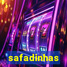 safadinhas