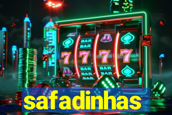 safadinhas