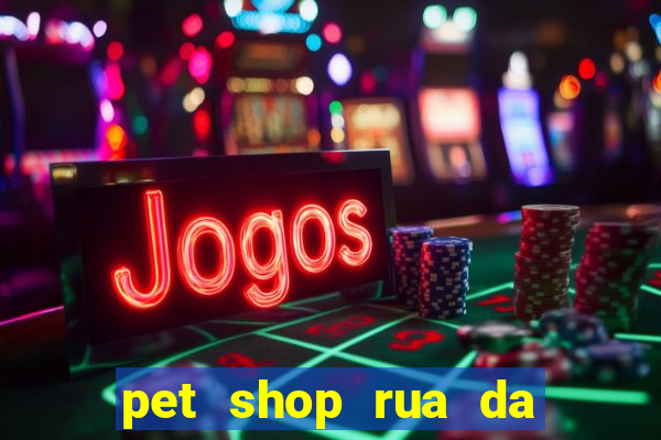 pet shop rua da matriz botafogo