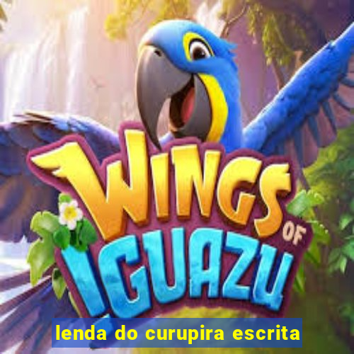 lenda do curupira escrita