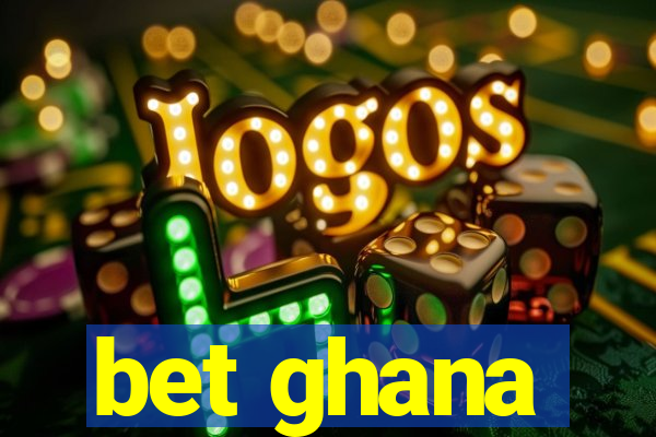 bet ghana