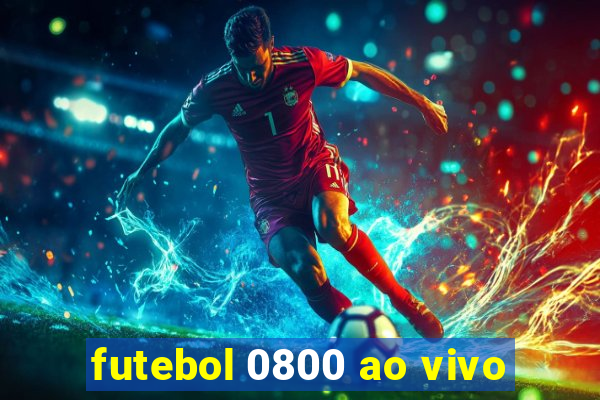 futebol 0800 ao vivo