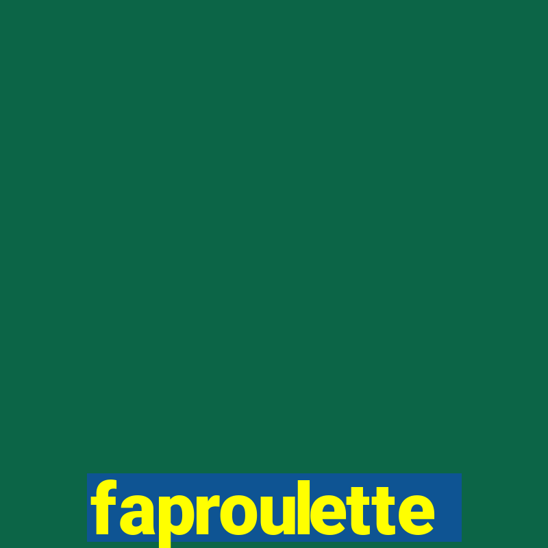 faproulette