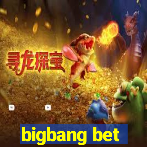 bigbang bet