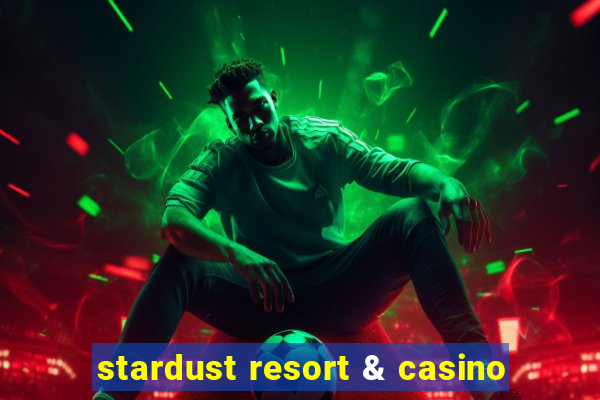 stardust resort & casino