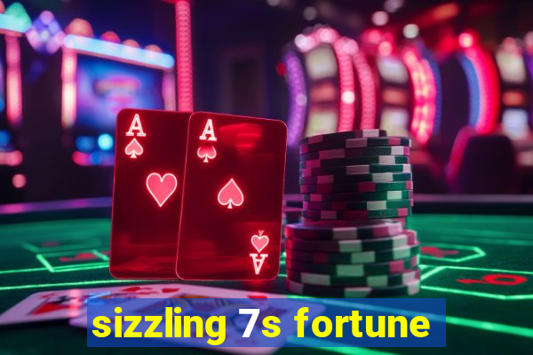 sizzling 7s fortune