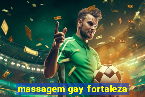 massagem gay fortaleza