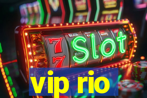 vip rio